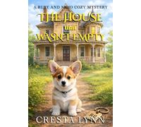 The House that Wasn't Empty: A Ruby and Mojo Cozy Mysteery (Ruby and Mojo Cozy Mystery Series)