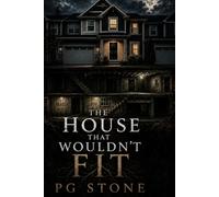 The House That Wouldn’t Fit (Garden State Nightmares)