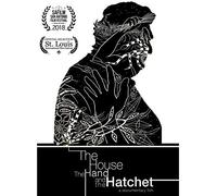 The House the Hand and the Hatchet