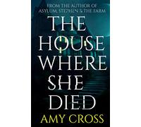 The House Where She Died (The Ghost Story Collection)