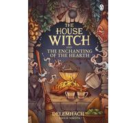 The House Witch and The Enchanting of the Hearth (The House Witch 1) | Paperback