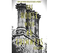 The House With 46 Chimneys