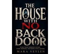The House with no back door: Every Night Someone Enters. Every Morning, the Door is still Locked.