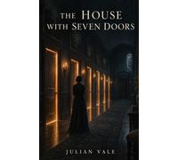 The House with Seven Doors (The Roads Not Taken)