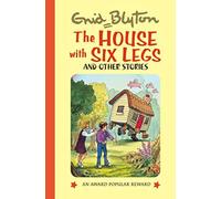 The House with Six Legs (Enid Blyton's Popular Rewards Series 9)