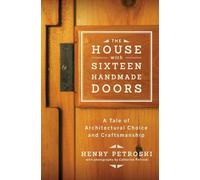 The House with Sixteen Handmade Doors - A Tale of Architectural Choice and Craftsmanship