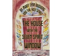 THE HOUSE WITH THE SEVEN SPIRIT WINDOW