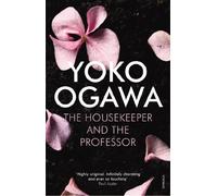 The Housekeeper and the Professor: 'a poignant tale of beauty, heart and sorrow' Publishers Weekly