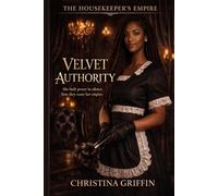 THE HOUSEKEEPERS EMPIRE: Velvet Authority