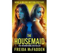 The Housemaid : An absolutely addictive psychological thriller with a jaw-dropping twist