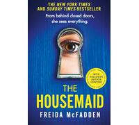 The Housemaid : An absolutely addictive psychological thriller with a jaw-dropping twist