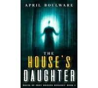 The House's Daughter: Book One of The House of Prey: Origins Duology | A Haunting Psychological Horror