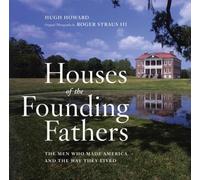 The Houses of the Founding Fathers