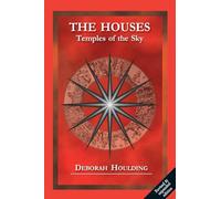 The Houses: Temples of the Sky