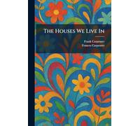 The Houses We Live In