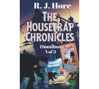 The Housetrap Chronicles Omnibus: Volume 3