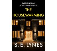 The Housewarming : A completely unputdownable psychological thriller with a shocking twist