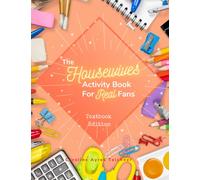 The Housewives Activity Book for Real Fans: Textbook Edition