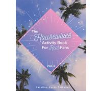 The Housewives Activity Book for Real Fans: Vol. 1
