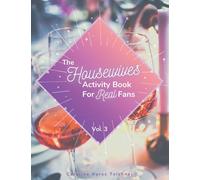 The Housewives Activity Book for Real Fans: Vol. 3