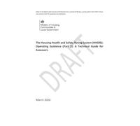 The Housing Health and Safety Rating System (HHSRS): Operating Guidance (Part 2): A Technical Guide for Assessors. Draft, March 2026 24/04/2026