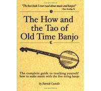 The How and the Tao of Old Time Banjo