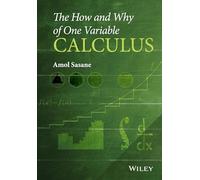 The How and Why of One Variable Calculus