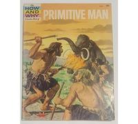 The How and Why Wonder Book of Primitive Man