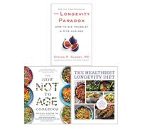 The How Not to Age Cookbook, The Longevity Paradox & The Healthiest Longevity Diet 3 Books Collection Set