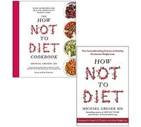 The How Not To Diet Cookbook & [Paperback] How Not To Diet By Michael Greger 2 Books Collection Set