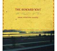 The Howard Way - Never Mind The Country