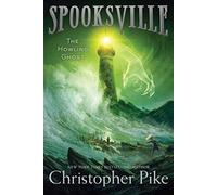 The Howling Ghost (Spooksville (Paperback)): Written by Christopher Pike, 2014 Edition, (Reissue) Publisher: Aladdin Paperbacks [Paperback]