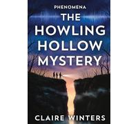The Howling Hollow Mystery: 3 (Phenomena)