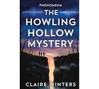 The Howling Hollow Mystery (Phenomena)