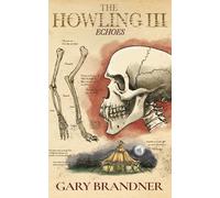 The Howling III: Echoes: 3 (Encyclopocalypse Movie Tie-In Series)