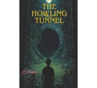 The Howling Tunnel