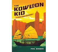 The Howloon Kid: A Hong Kong Childhood