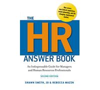 The HR Answer Book: An Indispensable Guide for Managers and Human Resources Professionals