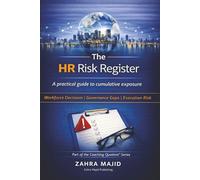 The HR Risk Register: A practical guide to cumulative exposure
