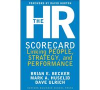 The HR Scorecard : Linking People, Strategy, and Performance