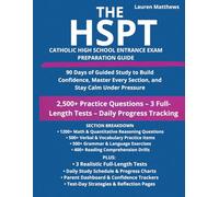 THE HSPT PREP PLANNER: : A 90-Day Daily STUDY GUIDE for Students and PARENTS to Build Confidence, Manage Time, and PREPARE Without Stress