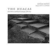 The Huacas: Rock Shrines and Ritual Landscapes of the Incas
