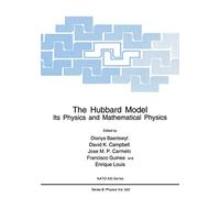 The Hubbard Model: Its Physics and Mathematical Physics: 343 (NATO Science Series B:, 343)