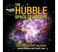 The Hubble Space Telescope: Our Eye on the Universe
