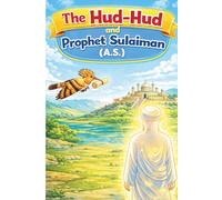 The HudHud and Prophet Suliman A.S: A coloring and story book for Muslim children