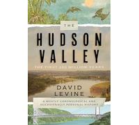 The Hudson Valley: The First 250 Million Years: A Mostly Chronological and Occasionally Personal History