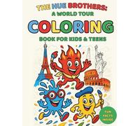 THE HUE BROTHERS: a world tour coloring book for kids & teens: Bold and easy-to-color book for kids and teens & for every skill level + fun facts inside (The Hue Brothers Coloring Books)