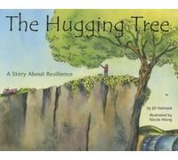 The Hugging Tree: A Story About Resilience by Jill Neimark (Hardcover, 2015)