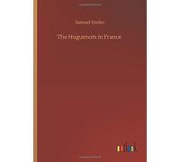 The Huguenots in France