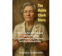 The Hulda Clark Story (1) (Enemies Within Us)